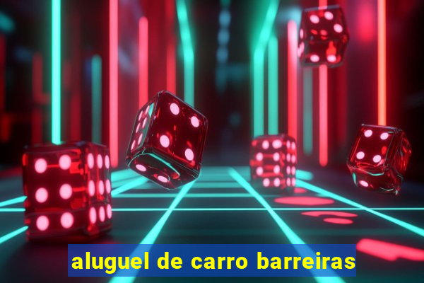 aluguel de carro barreiras